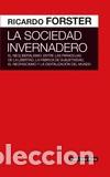 Libros: SOCIEDAD INVERNADERO, LA - FORSTER, RICARDO, - Foto 1