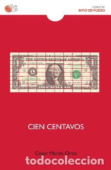 Libros: CIEN CENTAVOS - MARTIN ORTIZ, CESAR, - Foto 1