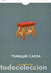 Libros: TRABAJAR CANSA - MORALES, JAVIER, - Foto 1