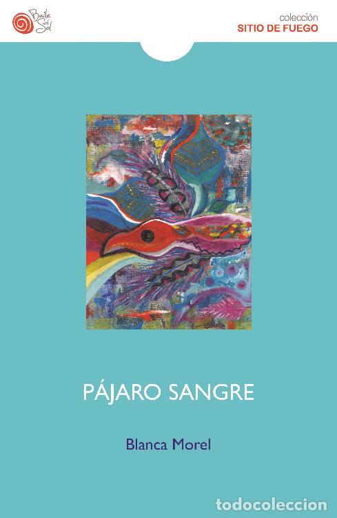 Libros: PAJARO SANGRE - MOREL, BLANCA, - Foto 1