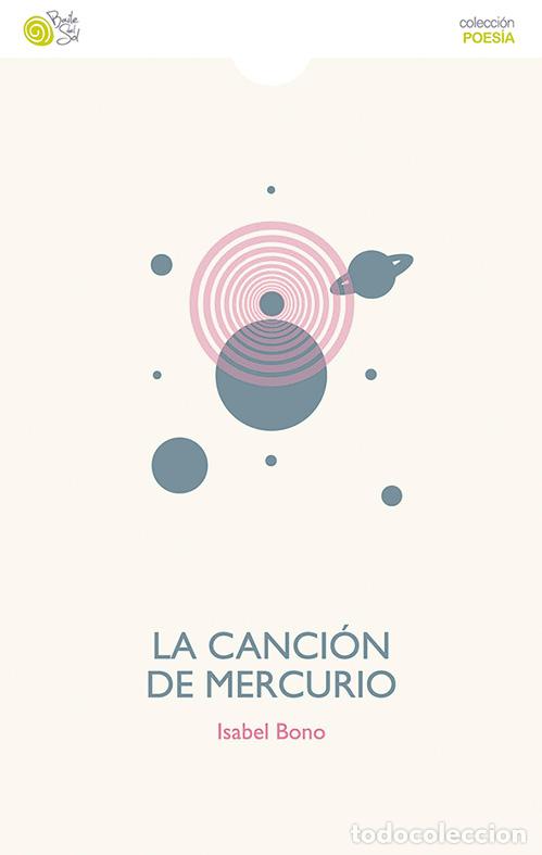 Libros: CANCION DE MERCURIO, LA - BONO, ISABEL, - Foto 1