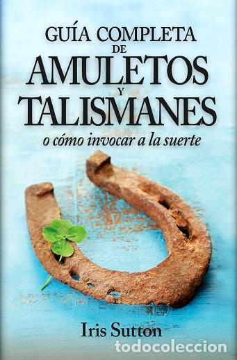 Libros: GUIA COMPLETA DE AMULETOS Y TALISMANES, LA - SUTTON, IRIS, - Foto 1