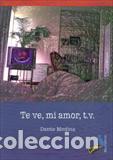 Libros: TE VE MI AMOR T.V. - MEDINA, DANTE, - Foto 1