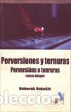 Libros: PERVERSIONES Y TERNURAS - VUKUSIC, DEBORAH, - Foto 1