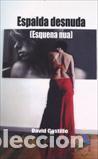Libros: ESPALDA DESNUDA - CASTILLO, DAVID, - Foto 1