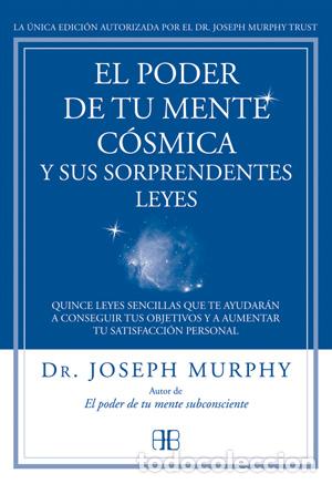 Libros: PODER DE TU MENTE COSMICA Y SUS SORPRENDENTES LEYES, EL - MURPHY, JOSEPH, - Foto 1