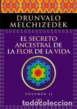 Libros: SECRETO ANCESTRAL DE LA FLOR DE LA VIDA II - MELCHIZEDEK, DRUNVALO, - Foto 1