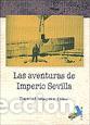 Libros: AVENTURAS DE IMPERIO SEVILLA, LAS - MACIAS DIAZ, DANIEL, - Foto 1