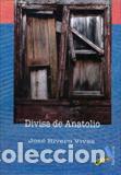 Libros: DIVISA DE ANATOLIO - RIVERO VIVAS, JOSE, - Foto 1