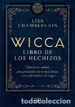 Libros: WICCA/LIBRO DE LOS HECHIZOS - CHAMBERLAIN, LISA - Foto 1