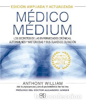 Libros: M&Eacute;DICO M&Eacute;DIUM/ EDICI&Oacute;N AMPLIADA Y ACTUALIZADA - WILLIAM, ANTHONY, - Foto 1