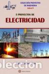 Libros: 5 PROYECTOS DE ELECTRICIDAD/PROYECTOS DE INGENIERIA 3 - ROSANES SOTO, JESUS,