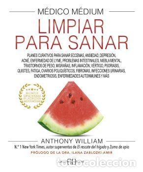 Libros: M&Eacute;DICO M&Eacute;DIUM/ LIMPIAR PARA SANAR - WILLIAM, ANTHONY, - Foto 1