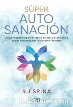 Libros: S&Uacute;PER AUTOSANACI&Oacute;N - SPINA, R J