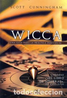 Libros: WICCA/UNA GUIA PARA LA PRACTICA INDIVIDUAL - CUNNINGHAM, SCOTT, - Foto 1