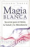 Libros: MAGIA BLANCA - ABREV, ILEANA, - Foto 1