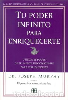 Libros: TU PODER INFINITO PARA ENRIQUECERTE - MURPHY, JOSEPH, - Foto 1