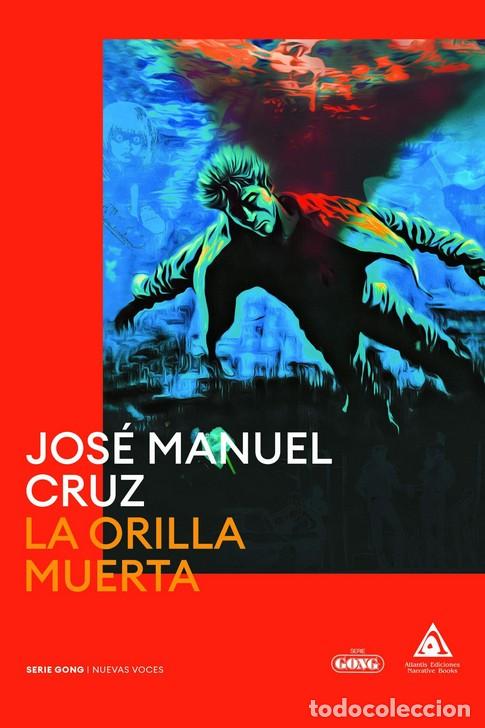 Libros: ORILLA MUERTA, LA - CRUZ, JOSE MANUEL - Foto 1