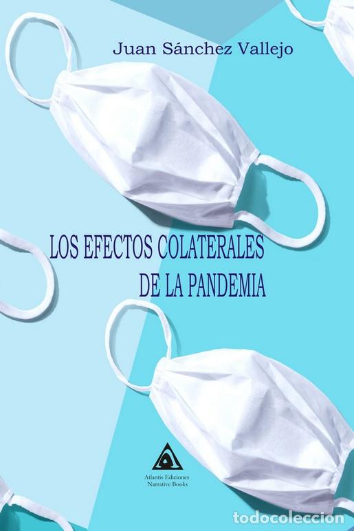 Libros: EFECTOS COLATERALES DE LA PANDEMIA, LOS - SANCHEZ VALLEJO, JUAN - Foto 1