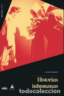 Libros: HISTORIAS INHUMANAS - AGUADO, ALFONSO, - Foto 1