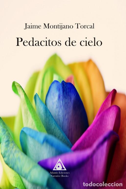 Libros: PEDACITOS DE CIELO - MONTIJANO TORCAL, JAIME - Foto 1