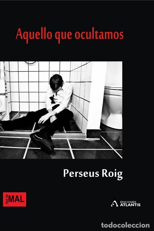 Libros: AQUELLO QUE OCULTAMOS - ROIG, PERSEUS - Foto 1