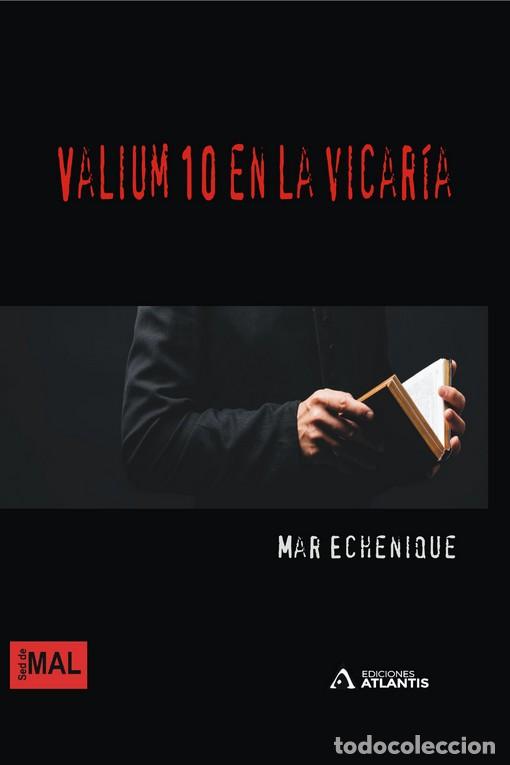 Libros: VALIUM 10 EN LA VICAR&Iacute;A - ECHENIQUE, MAR - Foto 1