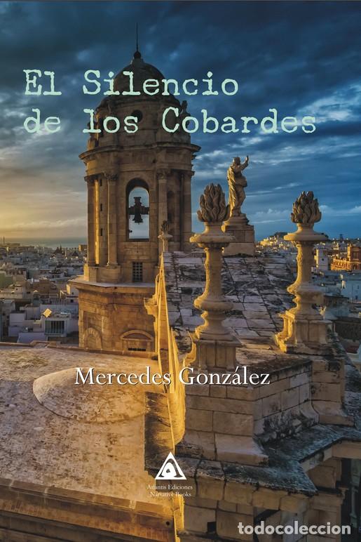 Libros: SILENCIO DE LOS COBARDES, EL - GONZ&Aacute;LEZ, MERCEDES
