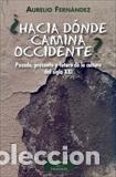 Libros: HACIA DONDE CAMINA OCCIDENTE? - FERNANDEZ, AURELIO, - Foto 1