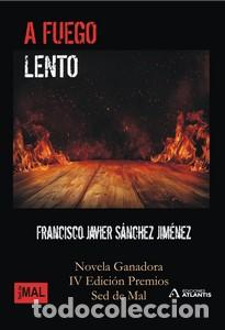 Libros: A FUEGO LENTO - S&Aacute;NCHEZ JIM&Eacute;NEZ, FRANCISCO JAVIE