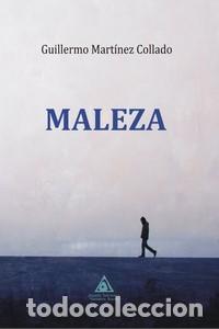 Libros: MALEZA - MART&Iacute;NEZ COLLADO, GUILLERMO - Foto 1