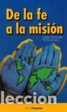 Libros: DE LA FE A LA MISION - OBRAS MISIONALES PONTIFICIAS, - Foto 1
