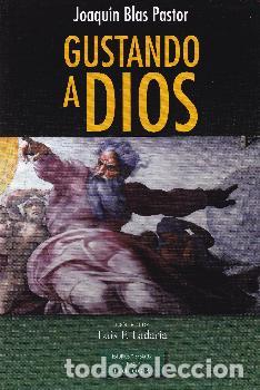 Libros: GUSTANDO A DIOS - BLAS PASTOR, JOAQUIN, - Foto 1