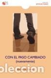 Libros: CON EL PASO CAMBIADO (NUEVAMENTE) - SANTOS, BERNARDO, - Foto 1