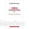 Libros: OBRAS COMPLETAS JOSEPH RATZINGER IV - RATZINGER, JOSEPH
