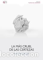 Libros: MAS CRUEL DE LAS CERTEZAS, LA - PEREZ ANTOLIN, MARIO, - Foto 1