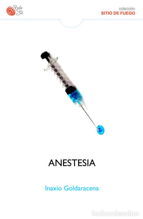 Libros: ANESTESIA - GOLDARACENA, INAXIO, - Foto 1
