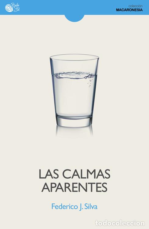 Libros: CALMAS APARENTES, LAS - SILVA, FEDERICO J., - Foto 1