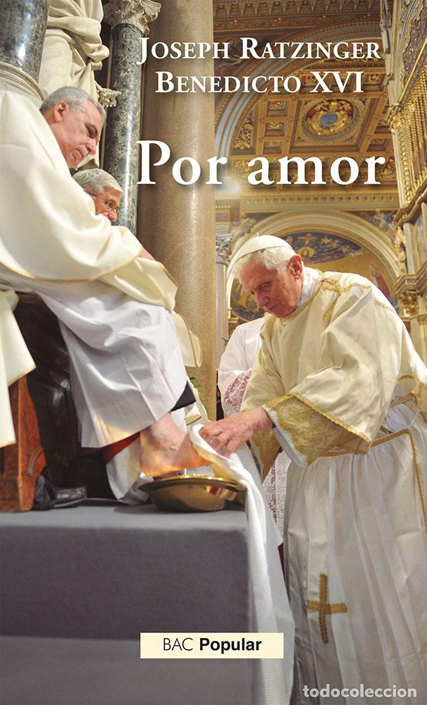 Libros: POR AMOR - BENEDICTO XVI, - Foto 1