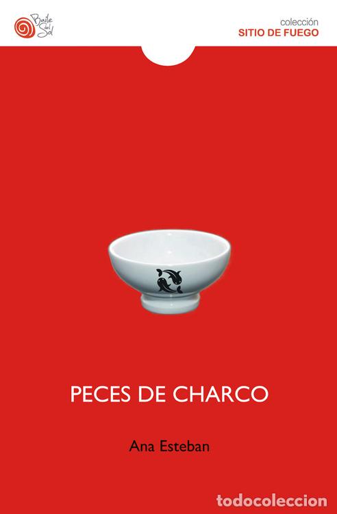 Libros: PECES DE CHARCO - ESTEBAN, ANA, - Foto 1