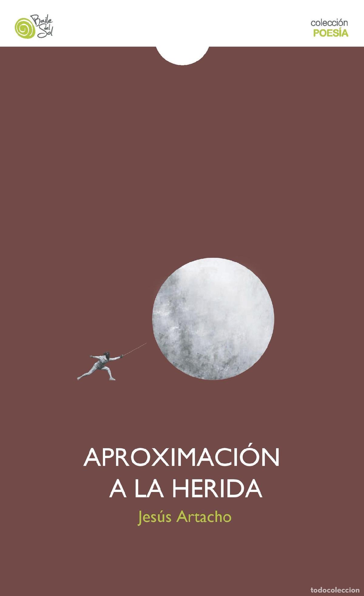 Libros: APROXIMACION A LA HERIDA - ARTACHO, JESUS, - Foto 1