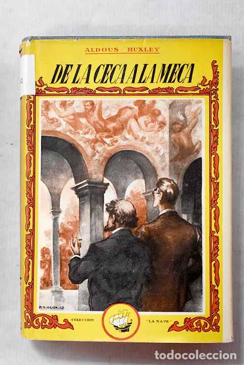 Libros: De la Ceca a la Meca.- Huxley, Aldous - Foto 1