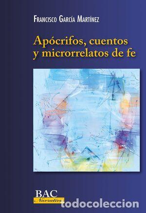 Libri di seconda mano: AP&Oacute;CRIFOS CUENTOS Y MICRORRELATOS DE FE - FRANCISCO GARC&Iacute;A MART&Iacute;NEZ,