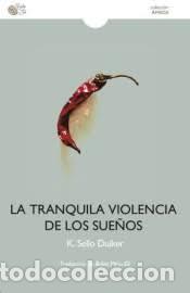 Libros: LA TRANQUILA VIOLENCIA DE LOS SUE&Ntilde;OS - SELLO DUIKER, - Foto 1