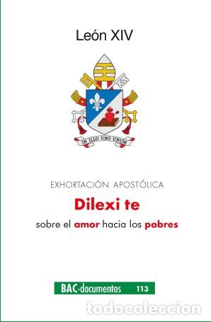 books: DILEXI TE /EXHORTACI&Oacute;N APOST&Oacute;LICA DILEXI TE SOBRE EL AMOR HACIA LOS POBRES - PAPA LEON XIV,
