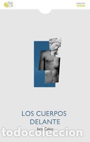 Libros: LOS CUERPOS DELANTE - CALVO, JARA - Foto 1