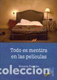 Libros: TODO ES MENTIRA EN LAS PELICULAS - POPELKA, ROXANA, - Foto 1