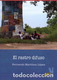 Libros: RASTRO DIFUSO, EL - MARTINEZ LOPEZ, FERNANDO, - Foto 1