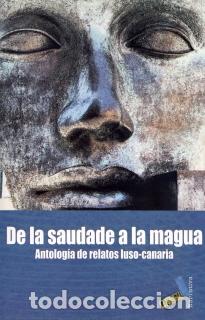 Libros: DE LA SAUDADE A LA MAGUA - VV.AA., - Foto 1