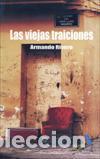 Libros: VIEJAS TRAICIONES, LAS - RIVERO, ARMANDO, - Foto 1